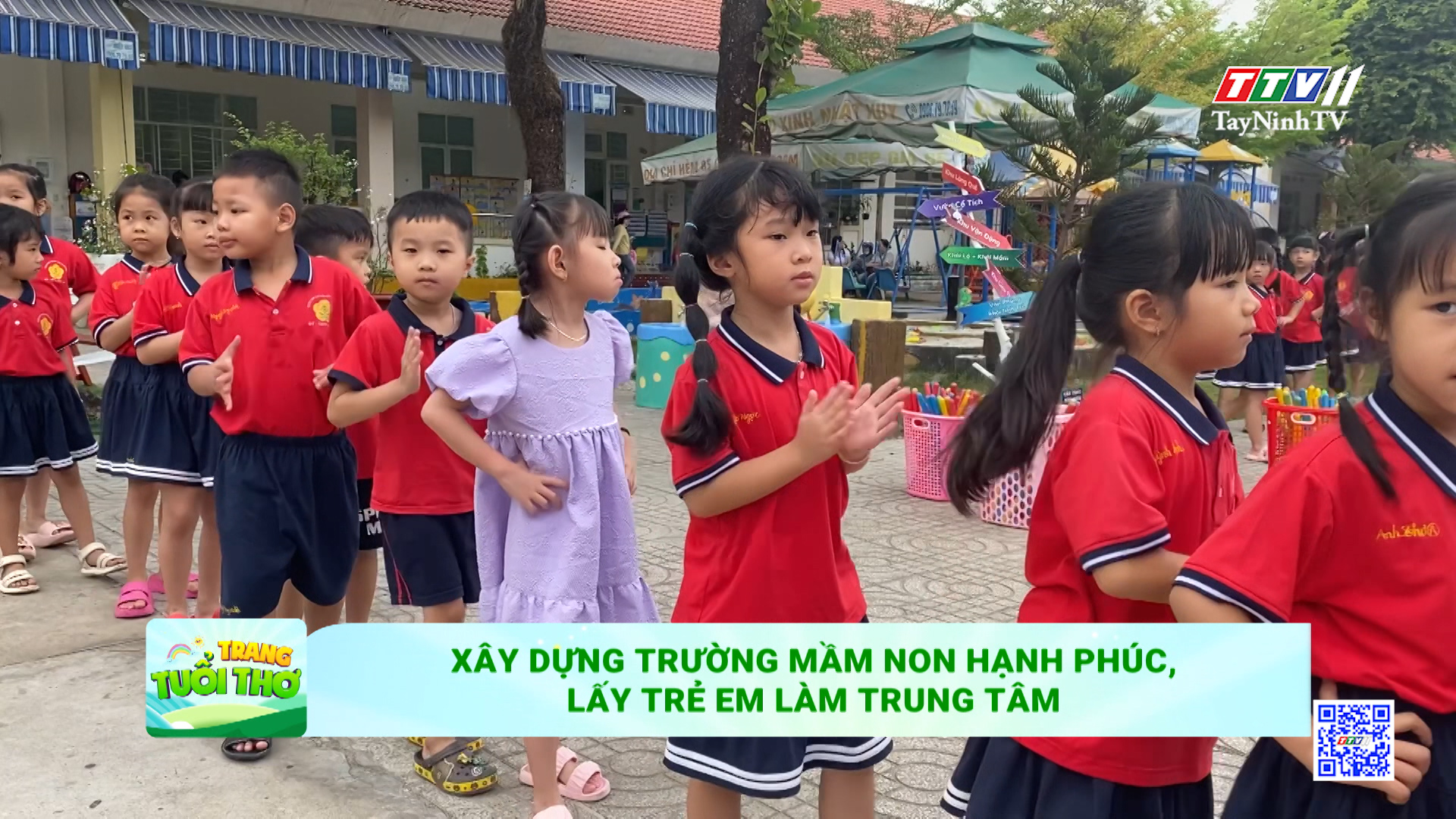 Xây dựng trường Mầm non hạnh phúc, lấy trẻ em làm trung tâm | TRANG TUỔI THƠ | TayNinhTV